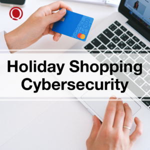 Holiday Shopping Cybersecurity